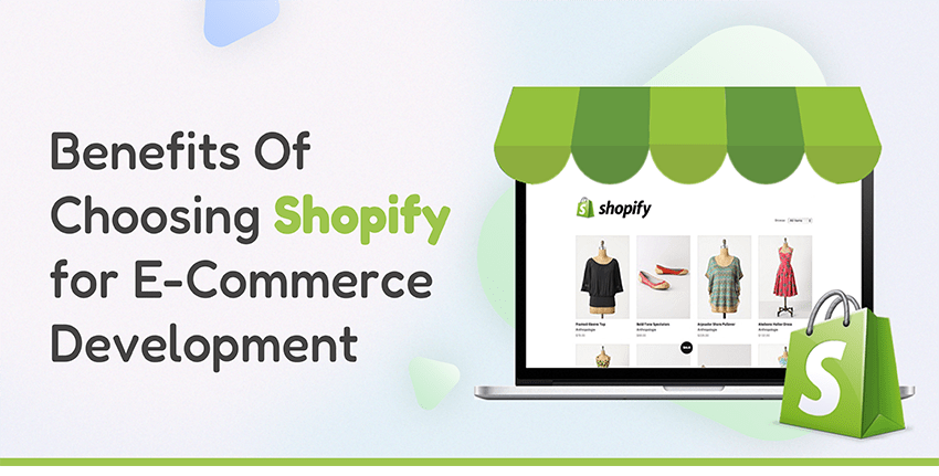 Benefits of choosing Shopify